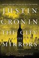 The City of Mirrors: A Novel (Book Three of The Passage Trilogy) Justin Cro