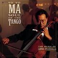 Yo-Yo Ma Soul of the tango-The music of Astor Piazzolla (1997)  [CD]