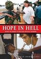 Hope in Hell: Inside the World of Doctors Without Border... | Buch | Zustand gut