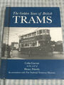 Die goldenen Jahre der britischen Straßenbahnen von Henry Priestly & Colin Garratt 2007 Ausgabe