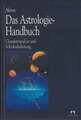Das Astrologie-Handbuch: Charakteranalyse und Schicksalsdeutung (Kailash) Buch