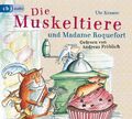 Die Muskeltiere und Madame Roquefort | Ute Krause | Audio-CD | 4 Audio-CDs