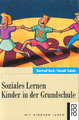 Soziales Lernen Kinder in der Grundschule von Gertrud Beck (1996, Taschenbuch)