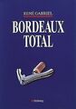 Bordeaux total (Klassische Weinregionen) von René Gabriel | Buch | Zustand gut