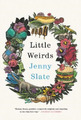 Jenny Slate Little Weirds (Gebundene Ausgabe)