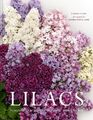 Lilacs Beautiful varieties for home and garden Naomi Slade (u. a.) Buch Gebunden