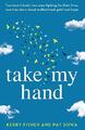 Take My Hand: Two best friends, two sons fighting for th by Sowa, Pat 1838886346