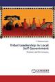 Tribal Leadership in Local Self Government Problems and Performance 4958