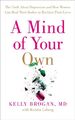 A Mind of Your Own 9780008128005 Dr Kelly Brogan - Free Tracked Delivery