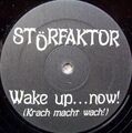 Störfaktor Wake Up ... Now! (Krach Macht Wach) Vinyl Single 12inch NEAR MINT