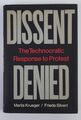 Dissent Denied: Technocratic Response to Protest Krueger, M. and F. Silvert: