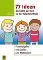 77 Ideen - Soziales Lernen in der Grundschule: Praxisrat... | Buch | Zustand gut