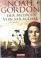Der Medicus von Saragossa : Roman. (Nr. 47321) Goldmann Gordon, Noah und Klaus (