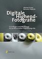 Digitale Highend Fotografie. Grundlagen und Werkzeu... | Buch | Zustand sehr gut