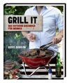 Grill it! : das Outdoor-Kochbuch für Männer / Ross Dobson. [Fotos: Nicky Ryan] D