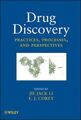 Drug Discovery: Practices, Processes, and Perspectives Li Jie, Jack and J. Corey