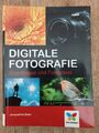 Digitale Fotografie: Grundlagen und Fotopraxis