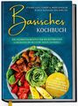 Basisches Kochbuch: Starke Gesundheit & mehr Energie durch basische Ernährung - 