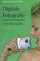 Digitale Fotografie - Grundlagen von Josef Scheibel | Buch | Zustand sehr gut
