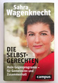 Die Selbstgerechten - Sahra Wagenknecht - von 2021 - Gebunden - Guter Zustand