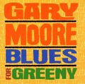 Gary Moore - Blues for Greeny-Remastered