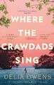 Where the Crawdads Sing: Nominiert: Indie Book Awards 2020, ... von Owens, Delia