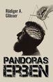 Pandoras Erben Rüdiger A. Glässer Taschenbuch 296 S. Deutsch 2019 EPV