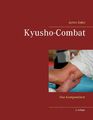 Kyusho-Combat Das Kompendium Achim Keller Taschenbuch Paperback 512 S. Deutsch