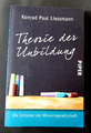 Theorie der Unbildung - Die Irrtümer der Wissensgesellschaft von Liessmann - TB