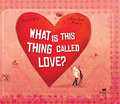 Davide Cali What Is This Thing Called Love? (Gebundene Ausgabe)