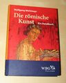 Wolfgang Wohlmayr: Die römische Kunst. Ein Handbuch / WBG