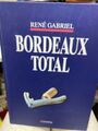 Bordeaux total (Hallwag Klassische Weinregionen) Gabriel, René: