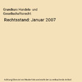 Grundkurs Handels- und Gesellschaftsrecht: Rechtsstand: Januar 2007, Peter Kindl