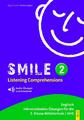 Smile - Listening Comprehension 2 mit CD - Claudia Lichtenwa ... 9783707420616