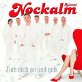 Nockalm Quintett - Zieh Dich An und Geh