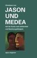 Jason und Medea | Christiane Lutz | Taschenbuch | Paperback | 164 S. | Deutsch