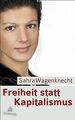 Freiheit statt Kapitalismus von Sahra Wagenknecht | Buch | Zustand sehr gut