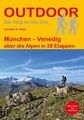 München - Venedig über die Alpen in 28 Etappen. Outdoor. Rupp, Christian K.:
