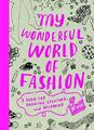 Meine wunderbare Modewelt: Buch zum Zeichnen, Erstellen, Träumen - Malen 