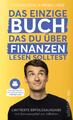 Das einzige Buch, das du über Finanzen lesen solltest | Thomas Kehl (u. a.)