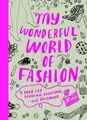 Meine wunderbare Modewelt: Ein Buch zum Zeichnen, Kreieren und Träumen - Nina Ch