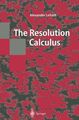 The Resolution Calculus (Texts in Theoretical Computer Science. An EATCS Series)