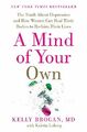A Mind of Your Own: The Truth about Depression a by Brogan M D, Kelly 0062405578