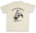 JUST STAY IN THE SADDLE T-SHIRT Cowboy Rider Pferd Rancher Zähmen Sattel Reiter