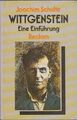 Wittgenstein : Eine Einführung. Von Joachim Schulte. Reclams Universal-Bibliothe