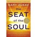 The Seat of the Soul. 25the Anniversary Edition - Gary Zukav, Taschenbuch