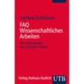 FAQ Wissenschaftliches Arbeiten - Jochem Kotthaus, Taschenbuch