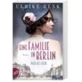 Eine Familie in Berlin - Paulas Liebe / Die große Berlin-Familiensaga Bd.1 - Ulrike Renk, Taschenbuch