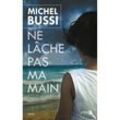 Ne lâche pas ma main - Michel Bussi, Taschenbuch