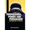 Propaganda, Power and Persuasion - David Welch, Kartoniert (TB)